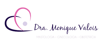 Dra Monique Valois | Ginecologista Obstétra e especialista em Mastologia